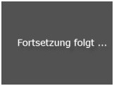 Fortsetzung folgt